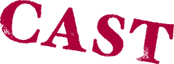 CAST